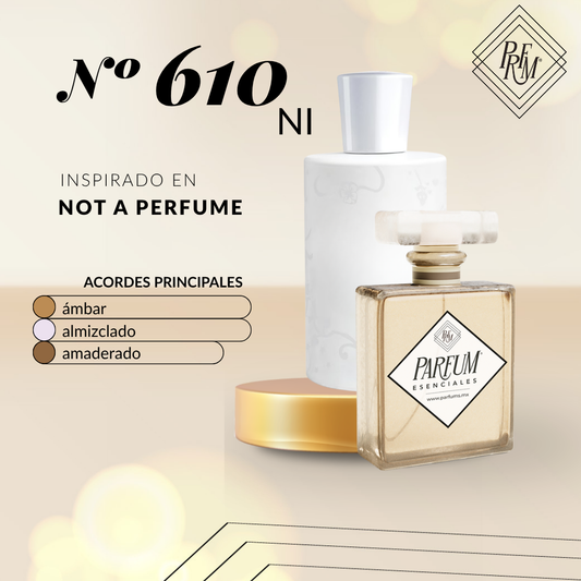 610NI- inspirado en NOT A PERFUME FEM